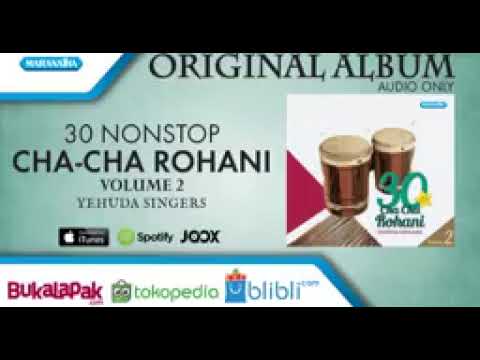 30NONSTOP ROHANI-Volume.2-Irama Cha.cha-Yehuda Singers(audio full album)