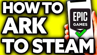 How To Add Epic Games ARK to Steam [BEST Way!]
