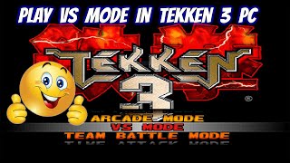 Enable vs mode in tekken 3 in pc🔥//Unlock Multiplayer In Tekken 3\\👍tekken 3 me vs mode kaise khele💯