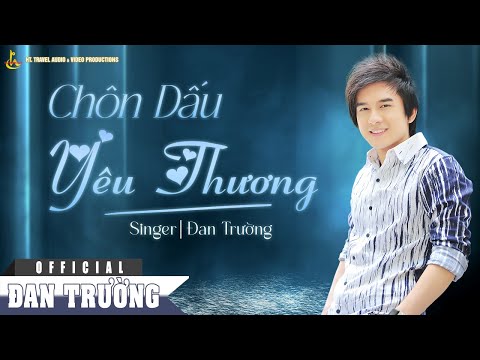Chôn dấu yêu thương - Đan Trường