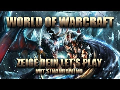 ZDLP - Let's Play World of Warcraft mit SinanGaming
