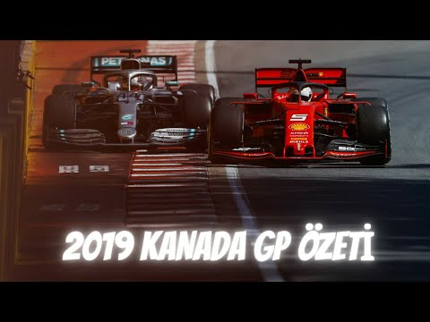 2019 KANADA GP  ÖZETİ SERHAN ACAR'IN ANLATIMIYLA
