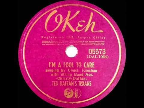 1st RECORDING OF: I’m A Fool To Care - Ted Daffan’s Texans (1940--Chuck Keeshan, vocal)