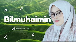 Download lagu BIL MUHAIMIN “ Sholawat Gambus Terbaru” Khanifah Khani mp3 Download lagu BIL MUHAIMIN “ Sholawat Gambus Terbaru” Khanifah Khani mp3
