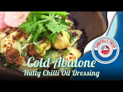 Cold Abalone with Nutty Dressing and Chilli Oil