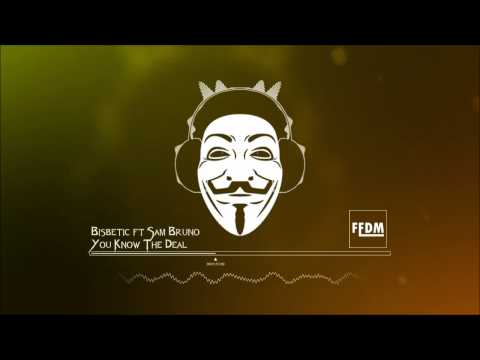Bisbetic ft Sam Bruno - You Know The Deal