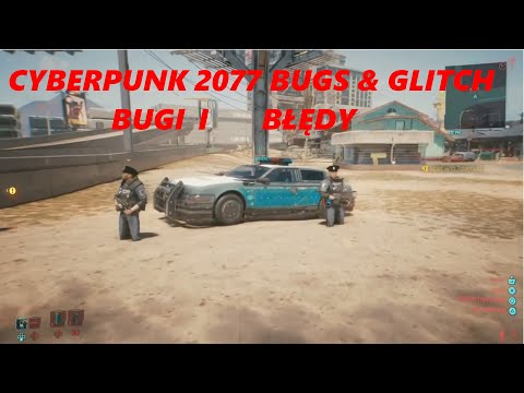 Cyberpunk 2077: Glitches & Bugs Compilation Part 1 Błędy i bugi odc 1 Najlepsze błędy Cyberpunk 2077