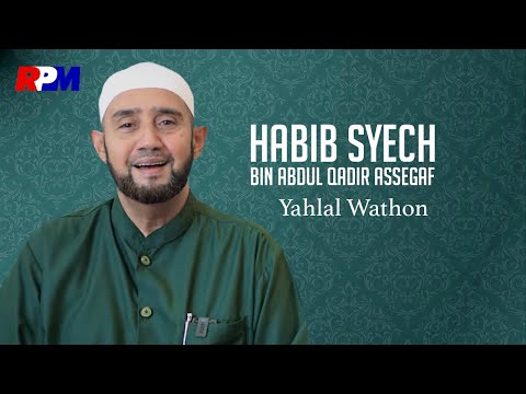 Habib Syech Bin Abdul Qodir Assegaf - Yahlal Wathon (Official Music Video)
