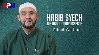 Download lagu Habib Syech Bin Abdul Qodir Assegaf - Yahlal Wathon mp3 Download lagu Habib Syech Bin Abdul Qodir Assegaf - Yahlal Wathon mp3