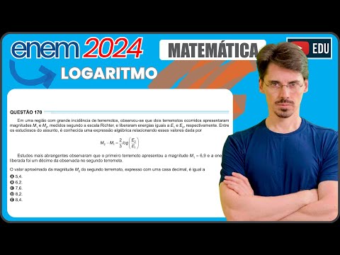 [ENEM 2024] 170 📘 LOGARITHM In a region with a high incidence of earthquakes, it was observed that