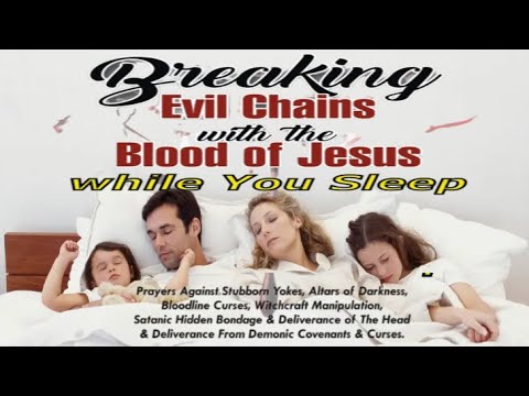 BREAK EVERY EVIL COVENANT & CURSES IN YOUR LIFE - YOU MUST BREAK THEM ALL! - With JESUS'S BLOOD.
