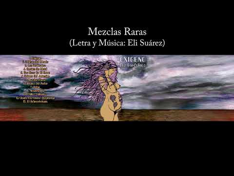 Los Gardelitos - Mezclas Raras - Oxígeno
