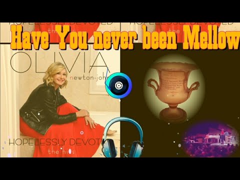 Olivia Newton John - Have you Never Been Mellow