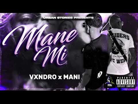 VXNDRO - MANE MI x MANI (Official Audio) Urban Stories CW