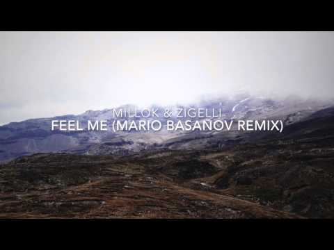 Millok & Zigelli - Feel Me (Mario Basanov Remix)