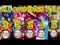 Demon Slayer ALL OPENINGS FULL 1 5 Season 1 2 3 4 And 5 Kimetsu No Yaiba ALL OPENINGS ️️