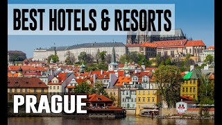 Best Hotels and Resorts in Prague, Czech Republic