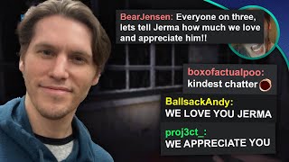 The KINDEST Jerma Chatter!