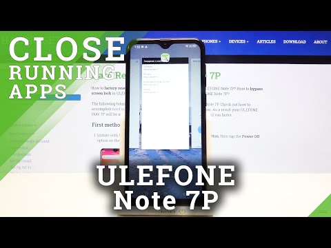 How to Close Background Apps in ULEFONE Note 7P – Running Applications