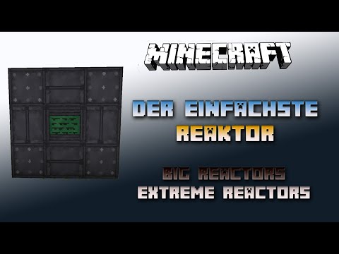 Der einfachste Big Reaktor ⚡ Minecraft Big Reactors / Extreme Reactors Tutorial ⚡ Deutsch / German