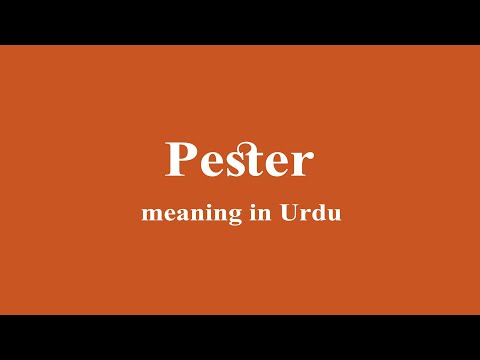 Pester meaning in Urdu