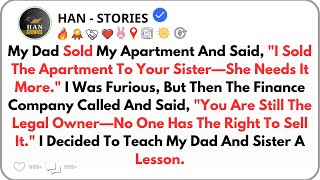 My Father Sold My Apartment Without Asking – I Took It Back Legally! | Reddit Family Drama