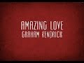 Amazing Love - Graham Kendrick
