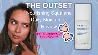 THE OUTSET Nourishing Squalane Daily Moisturizer Review | Nadia Vega