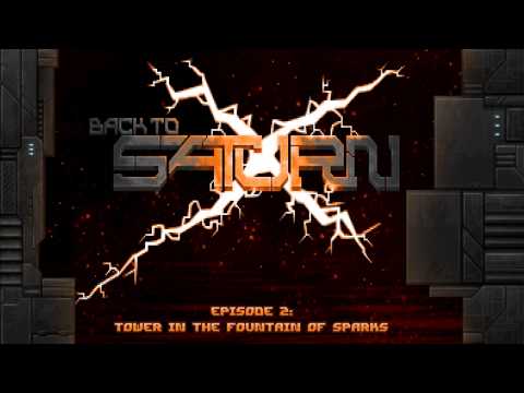 Back to Saturn X Episode 2: Tower in the Fountain of Sparks SOUNDTRACK