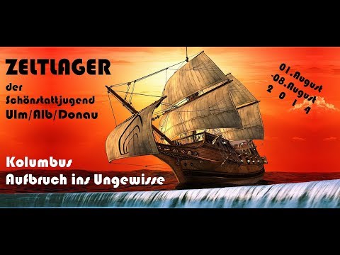 ZELTLAGER 2014 - Kolumbus Aufbruch ins Ungewisse || Trailer