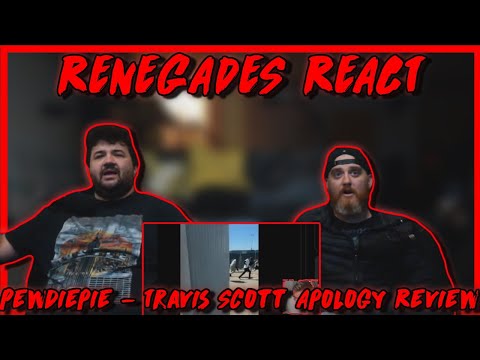 Travis Scott Apology Review - @PewDiePie | RENEGADES REACT TO