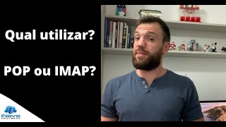 Qual a diferença entre POP e IMAP?  Qual utilizar?