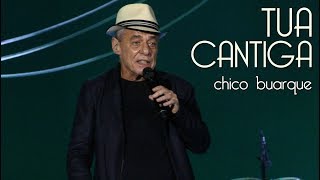 Chico Buarque - Tua cantiga - Tom Brasil - 15.04.18