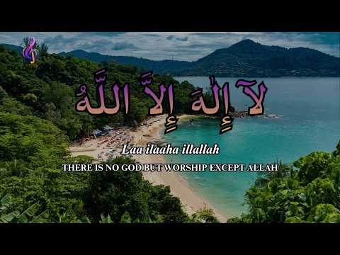 Daily Dzikir Calm LAILAHAILLALLAH Relaxing Therapy