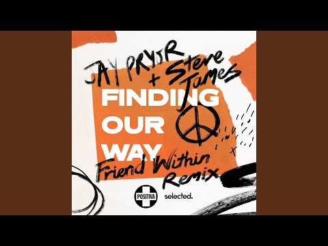 Finding Our Way (Friend Within Remix)