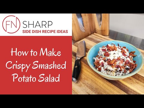 How to Make Crispy Smashed Potato Salad | F.N. Sharp Recipes