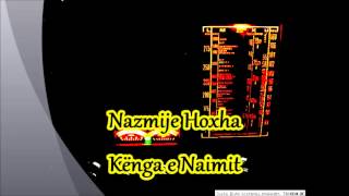 Nazmie Hoxha - Kënga E Naimit