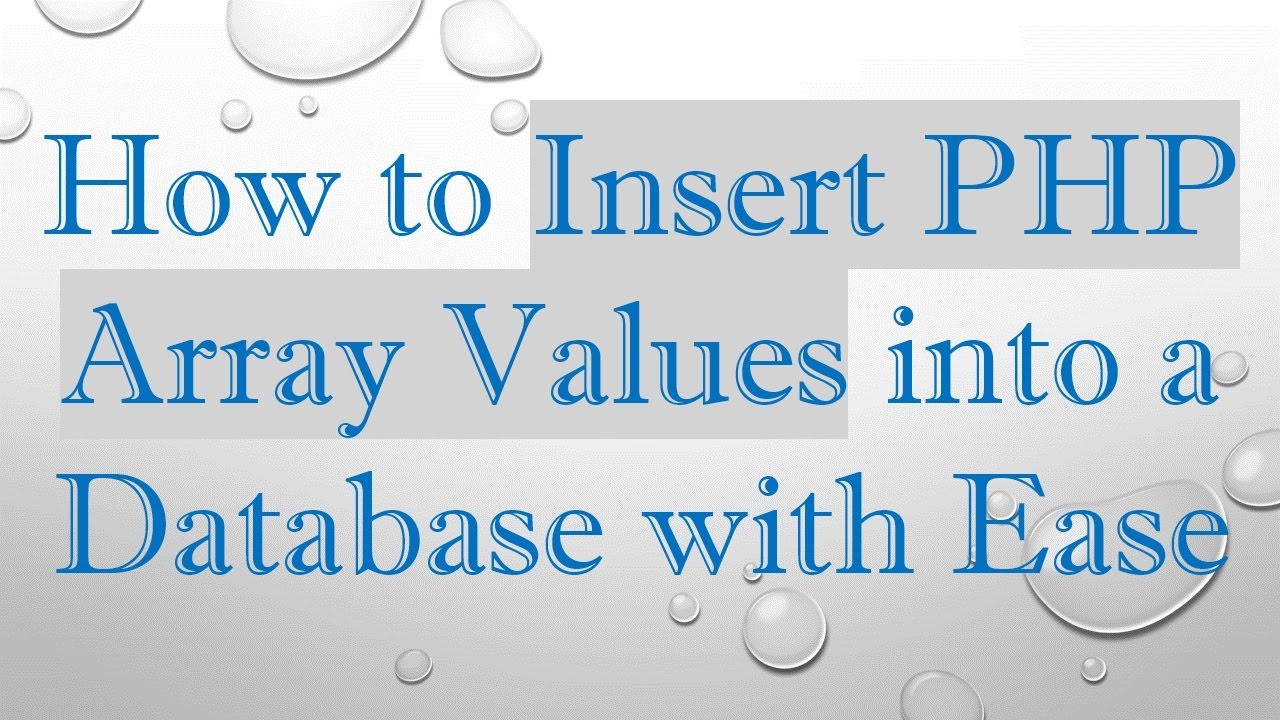 How to Insert PHP Array Values into a Database with Ease