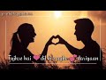 Girl I Need You Arijit Singh Whatsapp Status BAAGHI ️New Romantic Status ️