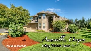 preview picture of video '11895 Noble Ln SE, Aumsville, OR 97325'