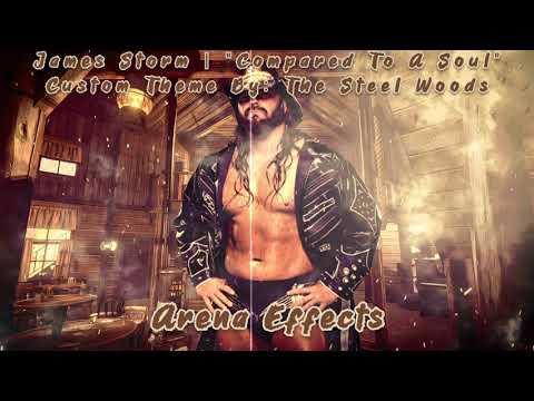 [CTAE] James Storm Custom Theme Arena Effects | "Compared To A Soul"