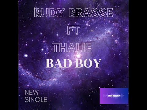 Rudy Brasse ft Thalie - Bad boy