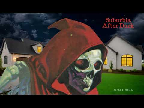 Spiritual Conspiracy - Suburbia After Dark (full album)