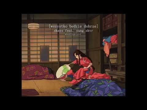 Skays(DePera) x yung skvr - wszystko będzie dobrze