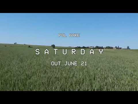POL AYKE - SATURDAY [PROMO 1]