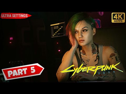CYBERPUNK 2077   PC Gameplay Walkthrough Part 5 [4K 60FPS PC] No Commentary  [ 1.5 PATCH UPDATE ]
