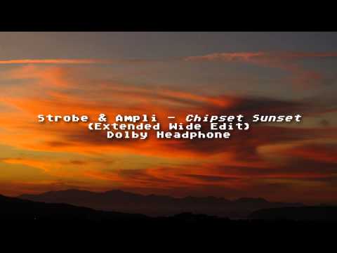 FastTracker music: Strobe & Ampli - Chipset Sunset (Extended Wide Edit - Dolby Headphone)