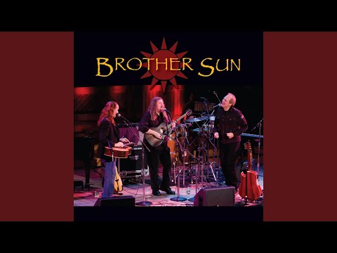 Love Is The Water - Brother Sun