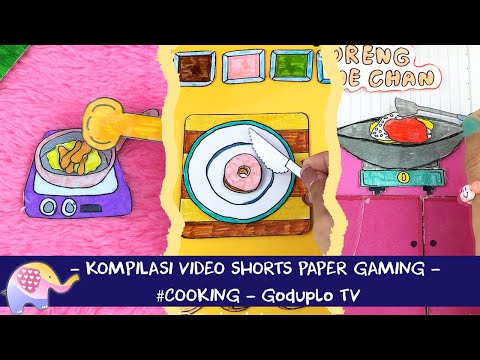 Kompilasi Video Shorts  Paper Gaming Cooking 01 - Goduplo TV