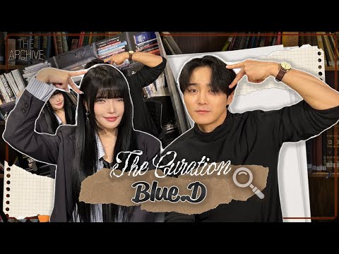 The Curation with Blue.D (블루디)